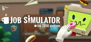 Job Simulator - Be a chef, office worker and more.