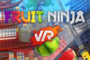 Fruit Ninja VR